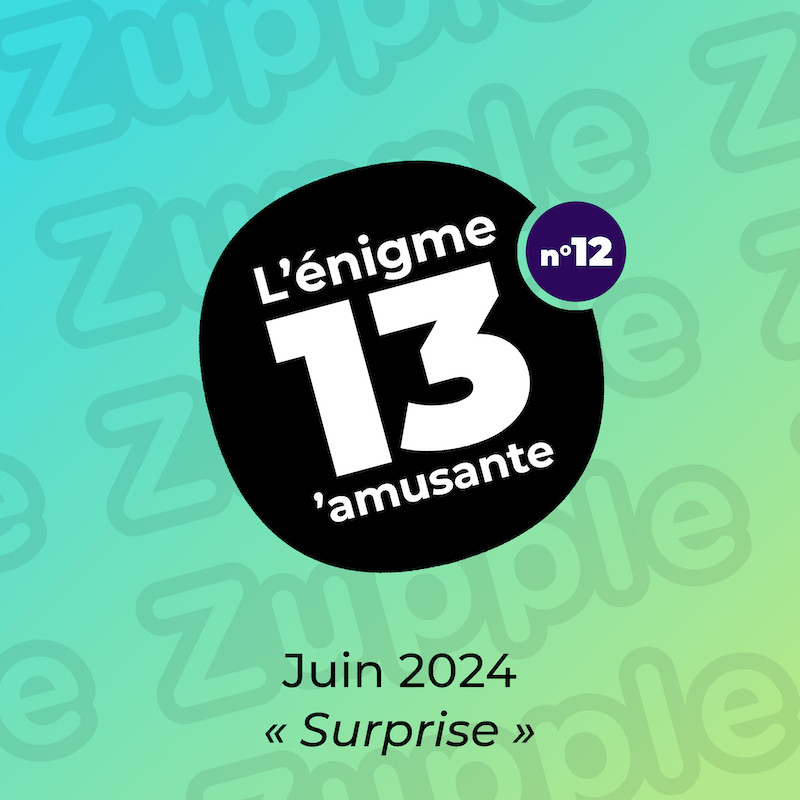 Thème de l’énigme de juin 2024 : « Surprise »