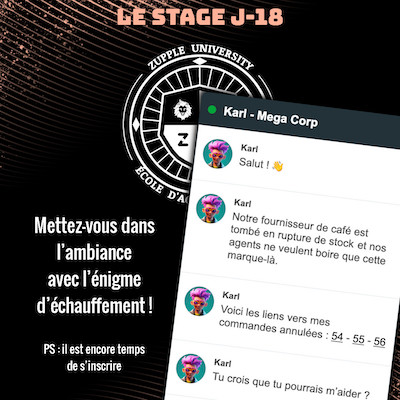 Le Stage de la Zupple University, c’est dans 18 jours. L’occasion pour nous de vous proposer une petite énigme d’échauffement. PS : il est toujours temps de s’inscrire.