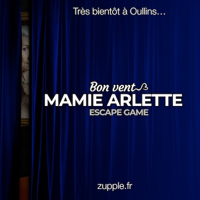 Très bientôt à Oullins… Une salle d’escape game nommée « Bon vent, Mamie Arlette ».