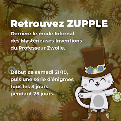 Retrouvez Zupple Escape Game Lyon derrière le mode Infernal des Mystérieuses inventions du Professeur Zwolle. Début ce samedi 21 octobre, puis une série d’énigmes tous les 3 jours pendant 25 jours.