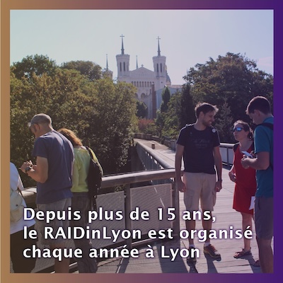 Depuis plus de 15 ans, le RAIDinLyon organise chaque année un jeu de piste épique dans Lyon.