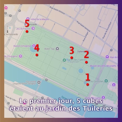 Le premier jour, 5 cubes étaient cachés au jardin des Tuileries.