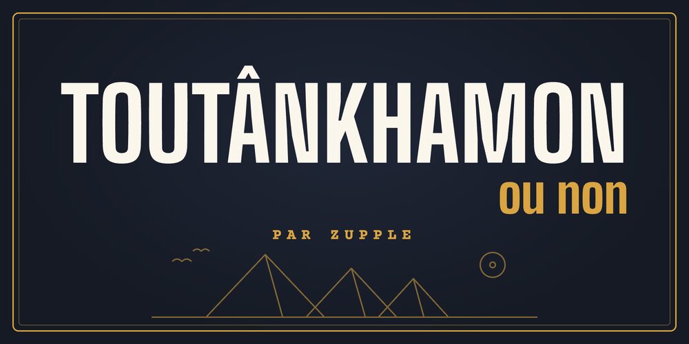 Toutânkhamon… ou non